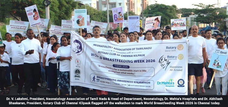 Neonatology Association of Tamil Nadu in Partnership with Dr. Mehta’s Hospitals and Rotary Club of Kilpauk Organise World Breastfeeding Week 2026 Awareness Walkathon in Chennai