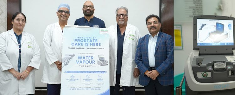 Fortis Shalimar Bagh Introduces Rezūm Water Vapor Therapy for Enlarged Prostate